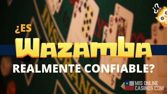 Es Wazamba realmente confiable