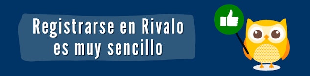 Registrarse en Rivalo es sencillo